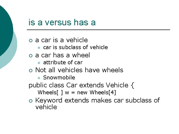 is a versus has a ¡ a car is a vehicle l ¡ a