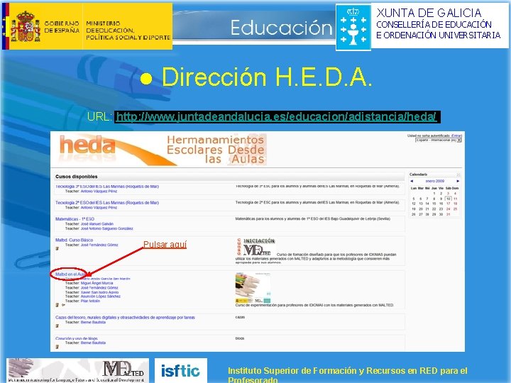 XUNTA DE GALICIA CONSELLERÍA DE EDUCACIÓN E ORDENACIÓN UNIVERSITARIA ● Dirección H. E. D.