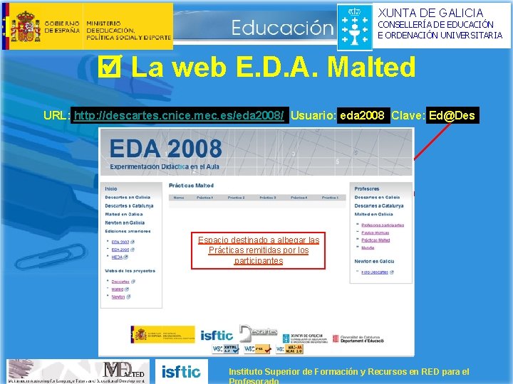 XUNTA DE GALICIA CONSELLERÍA DE EDUCACIÓN E ORDENACIÓN UNIVERSITARIA La web E. D. A.