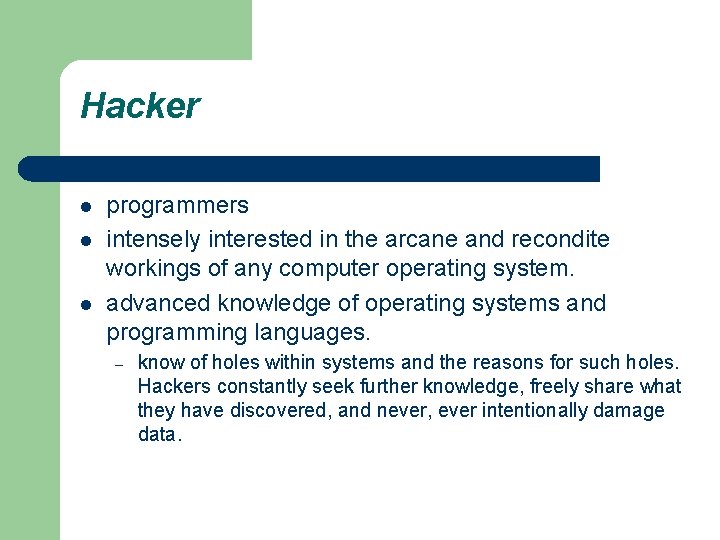 Hacker l l l programmers intensely interested in the arcane and recondite workings of