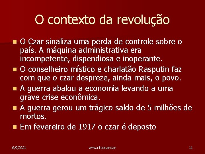 O contexto da revolução n n n O Czar sinaliza uma perda de controle