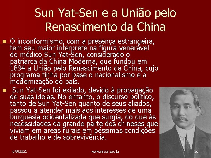 Sun Yat-Sen e a União pelo Renascimento da China O inconformismo, com a presença