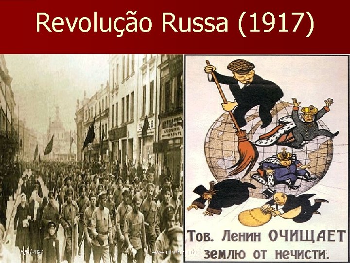 Revolução Russa (1917) 6/9/2021 www. nilson. pro. br 3 