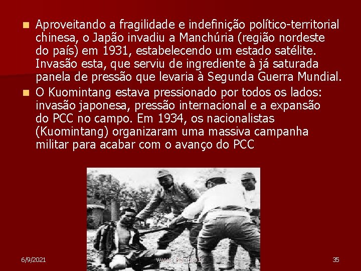 Aproveitando a fragilidade e indefinição político-territorial chinesa, o Japão invadiu a Manchúria (região nordeste