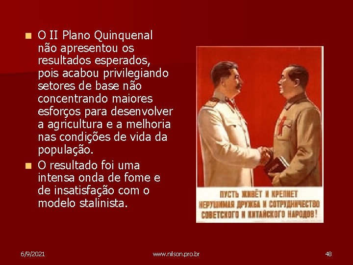 O II Plano Quinquenal não apresentou os resultados esperados, pois acabou privilegiando setores de