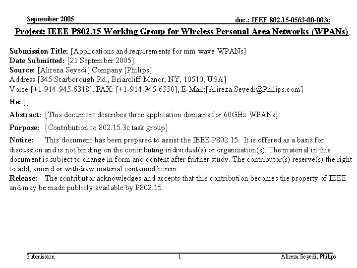 September 2005 doc. : IEEE 802. 15 -0563 -00 -003 c Project: IEEE P