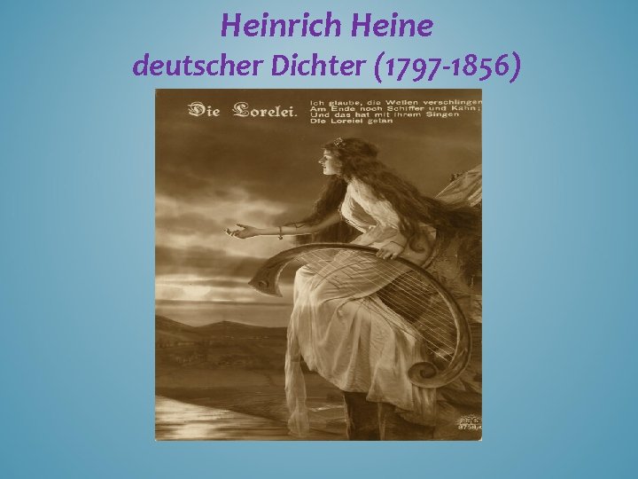 Heinrich Heine deutscher Dichter (1797 -1856) 