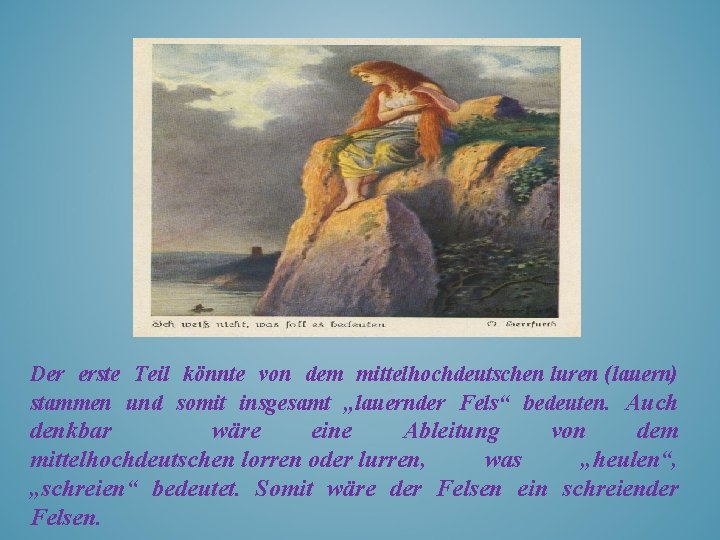 Der erste Teil könnte von dem mittelhochdeutschen luren (lauern) stammen und somit insgesamt „lauernder