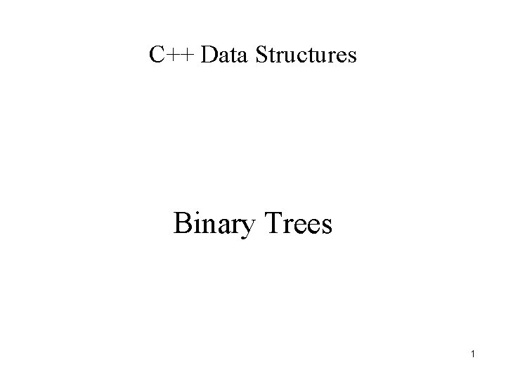 C++ Data Structures Binary Trees 1 