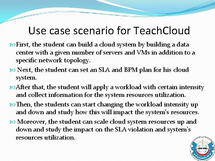 Use case scenario for Teach. Cloud First, the student can build a cloud system