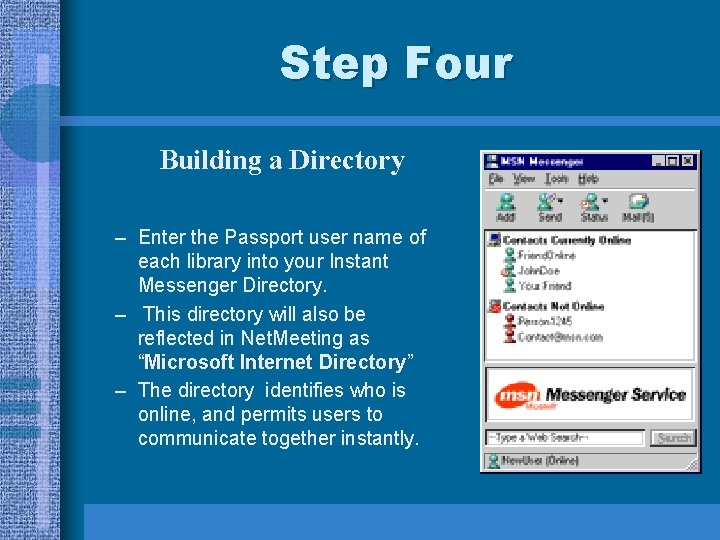 Step Four Building a Directory – Enter the Passport user name of each library