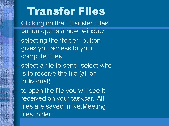 Transfer Files – Clicking on the “Transfer Files” button opens a new window –