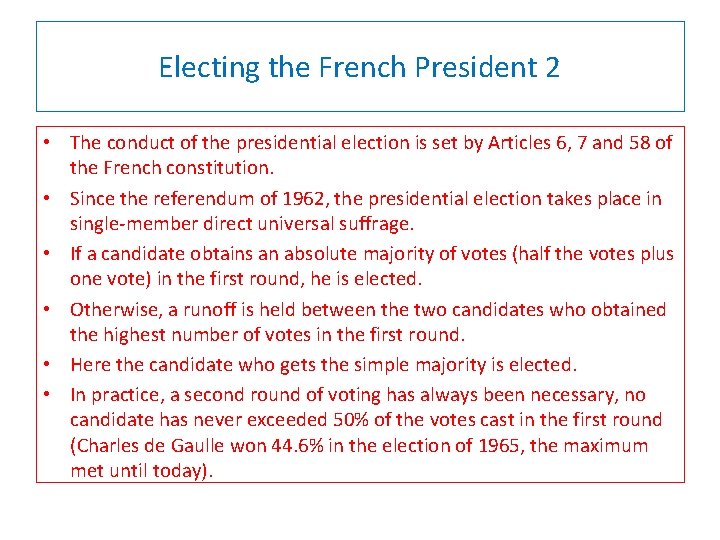 Electing the French President 2 • The conduct of the presidential election is set