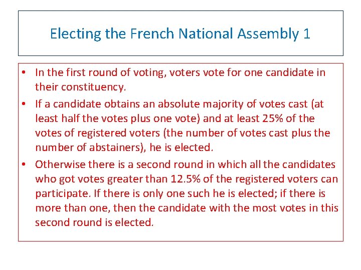 Electing the French National Assembly 1 • In the first round of voting, voters