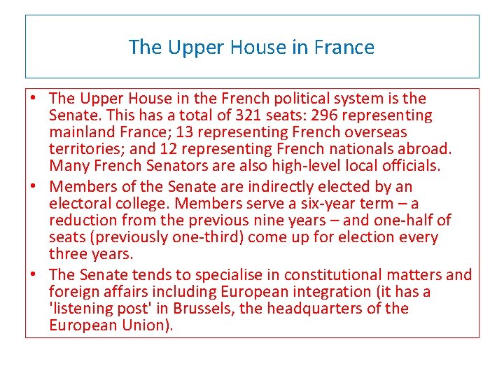 The Upper House in France • The Upper House in the French political system