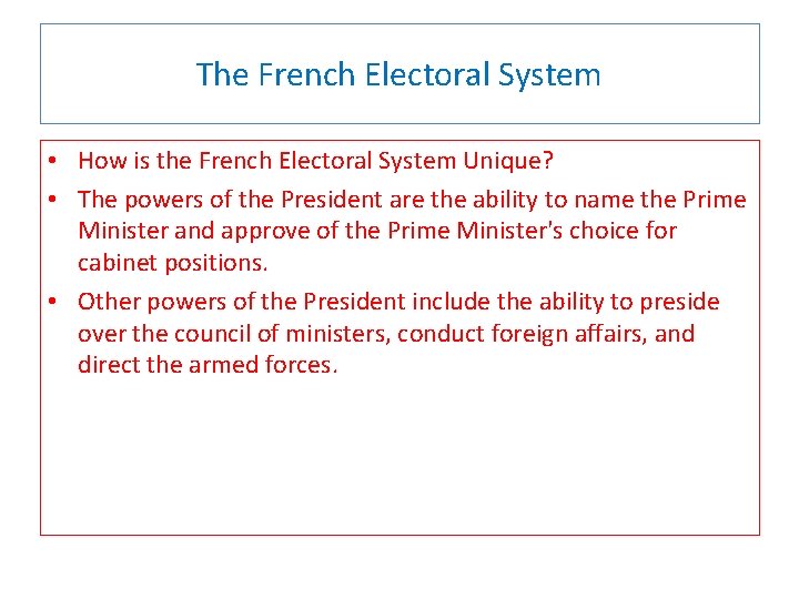 The French Electoral System • How is the French Electoral System Unique? • The