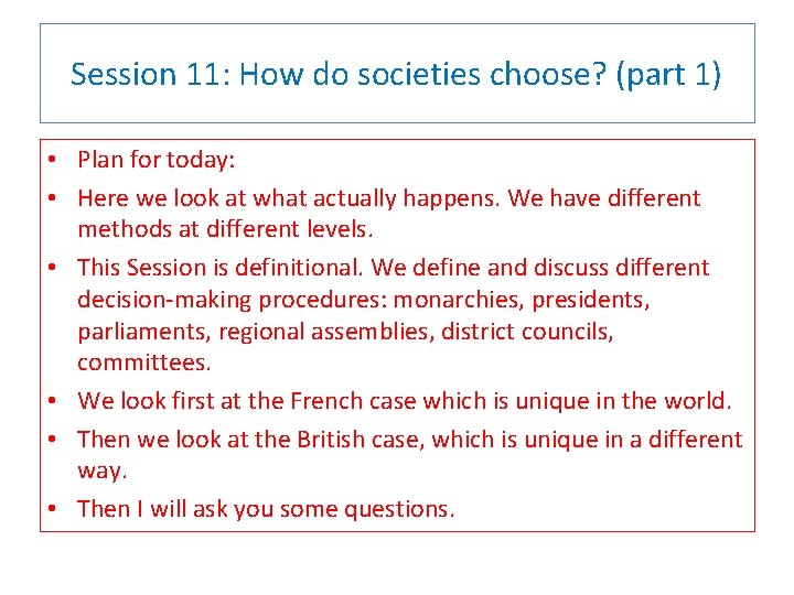 Session 11: How do societies choose? (part 1) • Plan for today: • Here