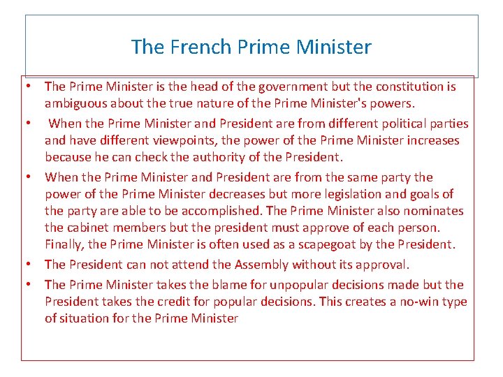 The French Prime Minister • The Prime Minister is the head of the government