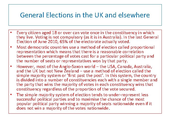 General Elections in the UK and elsewhere • Every citizen aged 18 or over