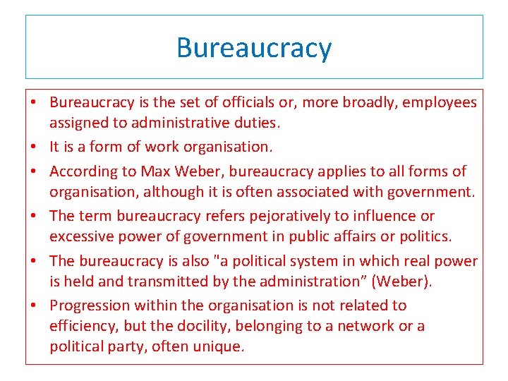 Bureaucracy • Bureaucracy is the set of officials or, more broadly, employees assigned to