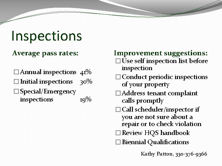 Inspections Average pass rates: �Annual inspections 41% �Initial inspections 30% �Special/Emergency inspections 19% Improvement