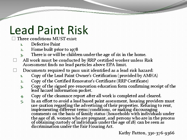 Lead Paint Risk � Three conditions MUST exist: 1. Defective Paint 2. Home built Lead Paint Risk � Three conditions MUST exist: 1. Defective Paint 2. Home built