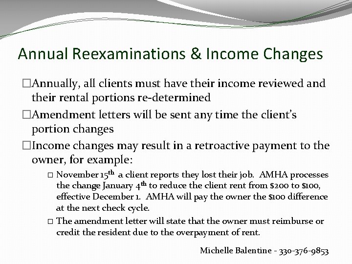 Annual Reexaminations & Income Changes �Annually, all clients must have their income reviewed and Annual Reexaminations & Income Changes �Annually, all clients must have their income reviewed and