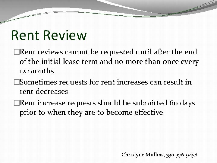 Rent Review �Rent reviews cannot be requested until after the end of the initial