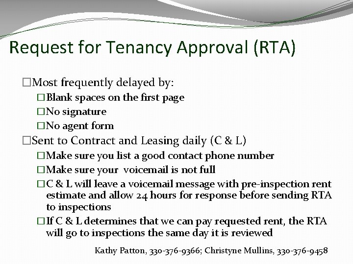 Request for Tenancy Approval (RTA) �Most frequently delayed by: �Blank spaces on the first