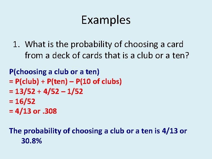 Examples 1. What is the probability of choosing a card from a deck of