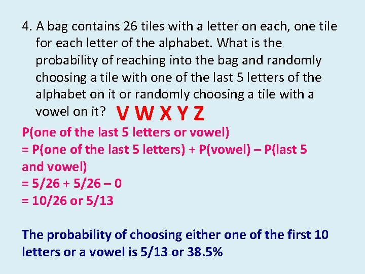 4. A bag contains 26 tiles with a letter on each, one tile for