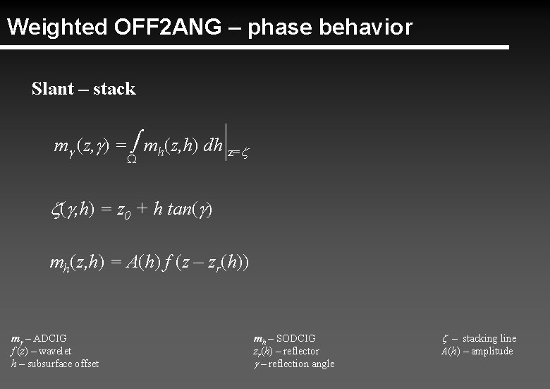 Weighted OFF 2 ANG – phase behavior Slant – stack mg (z, g) =