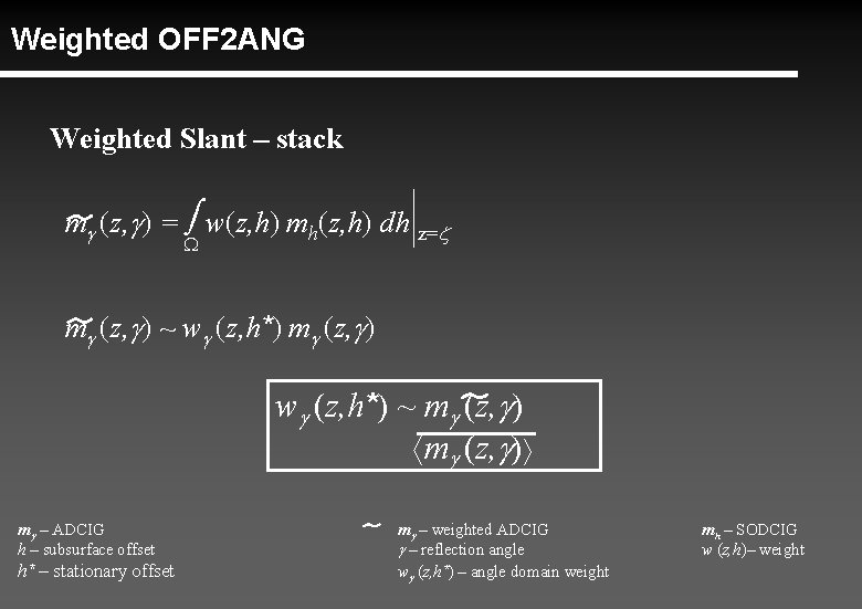 Weighted OFF 2 ANG Weighted Slant – stack mg (z, g) = w(z, h)