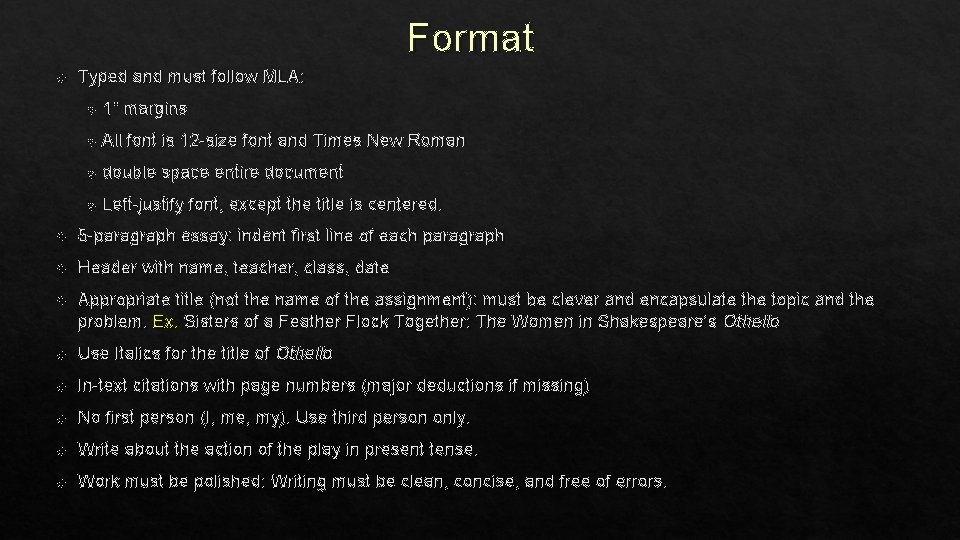 Format Typed and must follow MLA: 1” margins All font is 12 -size font