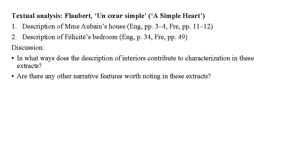 Textual analysis: Flaubert, ‘Un cœur simple’ (‘A Simple Heart’) 1. Description of Mme Aubain’s