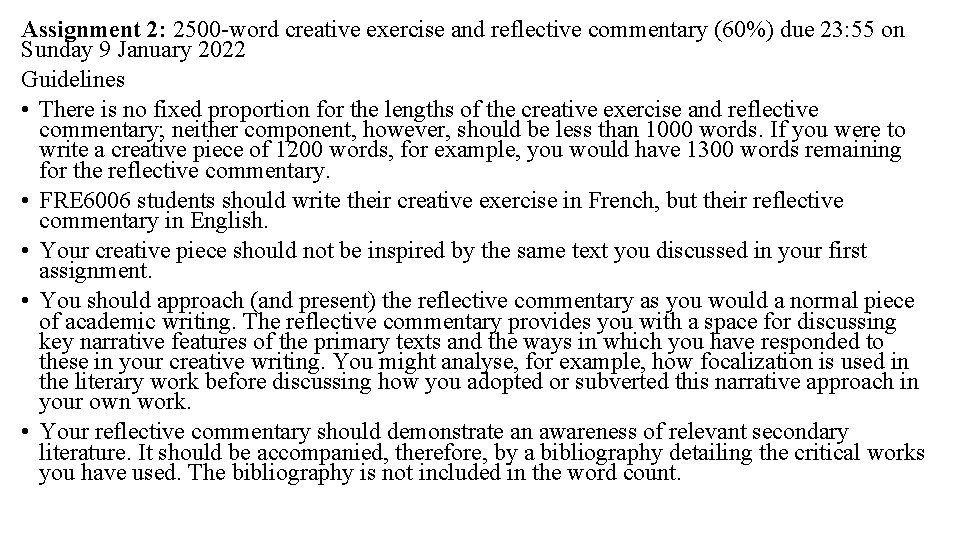 Assignment 2: 2500 -word creative exercise and reflective commentary (60%) due 23: 55 on