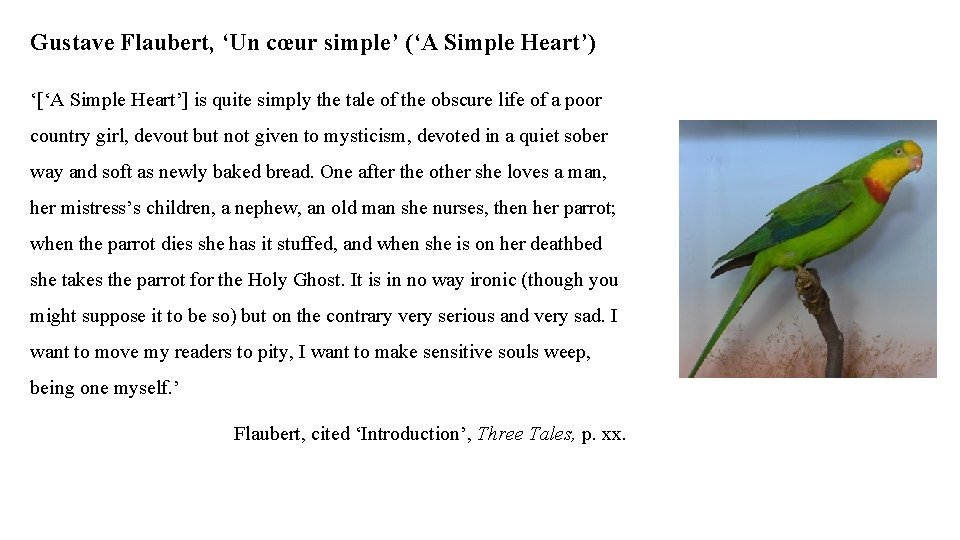 Gustave Flaubert, ‘Un cœur simple’ (‘A Simple Heart’) ‘[‘A Simple Heart’] is quite simply