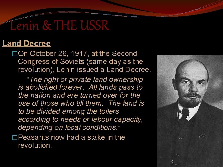 Lenin & THE USSR Land Decree �On October 26, 1917, at the Second Congress