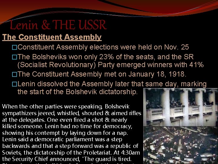 Lenin & THE USSR The Constituent Assembly �Constituent Assembly elections were held on Nov.