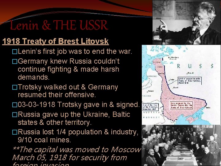 Lenin & THE USSR 1918 Treaty of Brest Litovsk �Lenin’s first job was to