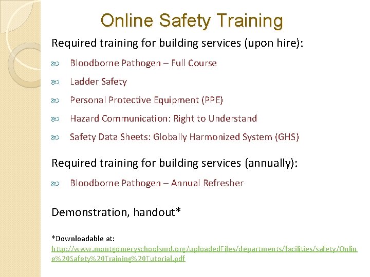 Online Safety Training Required training for building services (upon hire): Bloodborne Pathogen – Full Online Safety Training Required training for building services (upon hire): Bloodborne Pathogen – Full