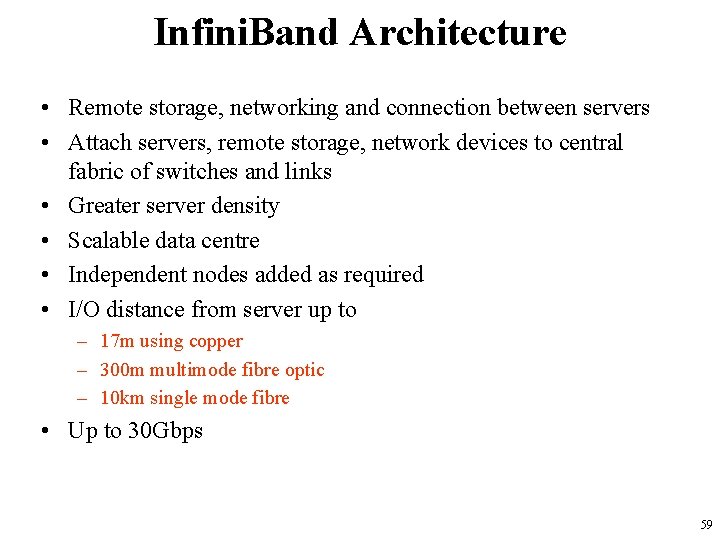 Infini. Band Architecture • Remote storage, networking and connection between servers • Attach servers,