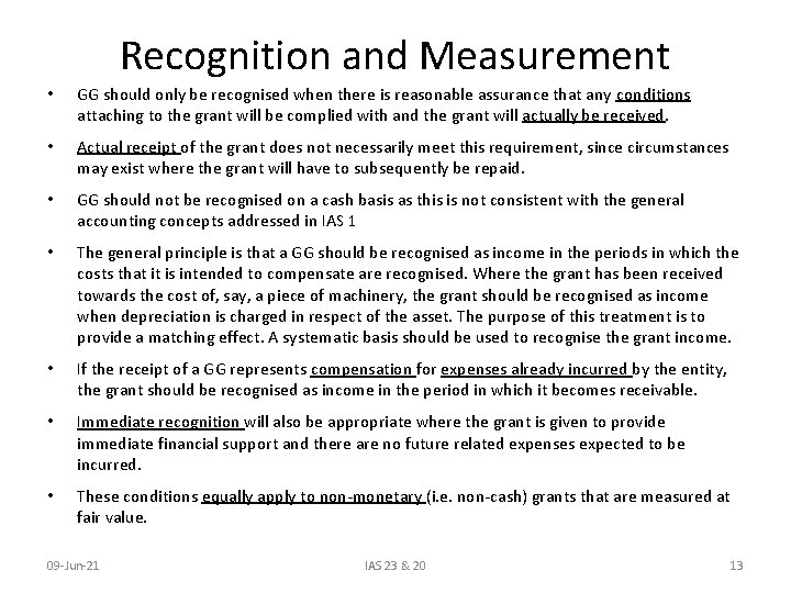 Recognition and Measurement • GG should only be recognised when there is reasonable assurance