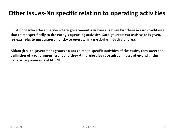 Other Issues-No specific relation to operating activities SIC-10 considers the situation where government assistance