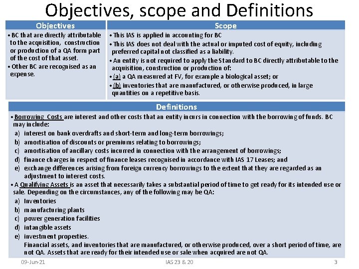 Objectives, scope and Definitions Objectives Scope • BC that are directly attributable to the