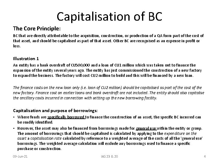 Capitalisation of BC The Core Principle: BC that are directly attributable to the acquisition,