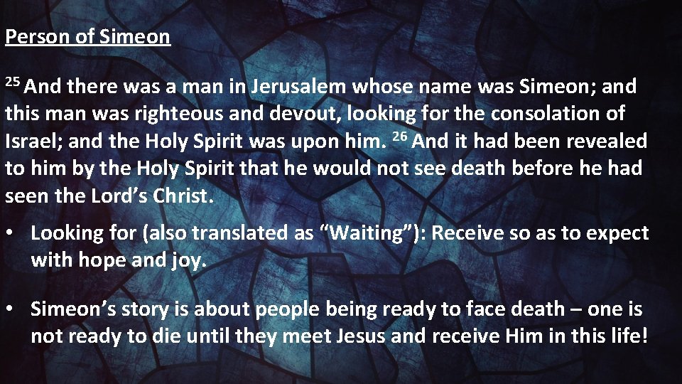 Person of Simeon 25 And there was a man in Jerusalem whose name was