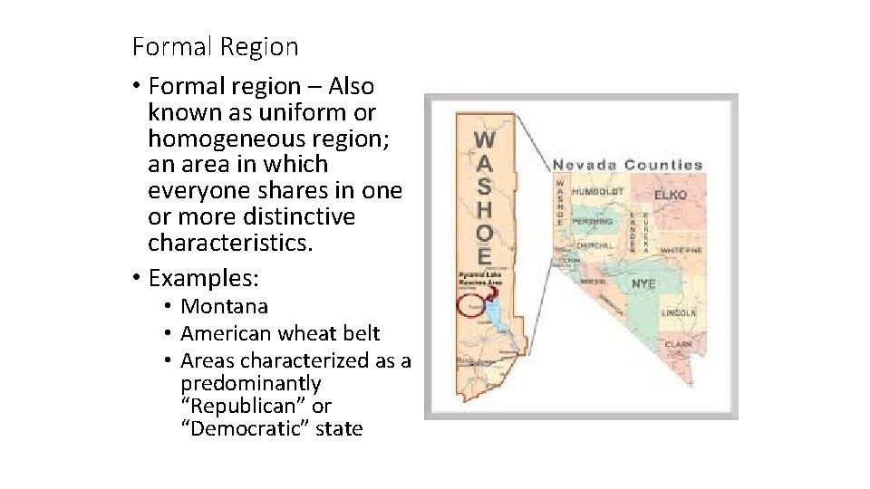 Formal Region • Formal region – Also known as uniform or homogeneous region; an