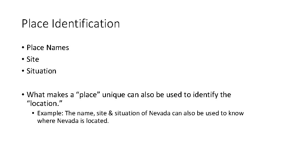 Place Identification • Place Names • Site • Situation • What makes a “place”