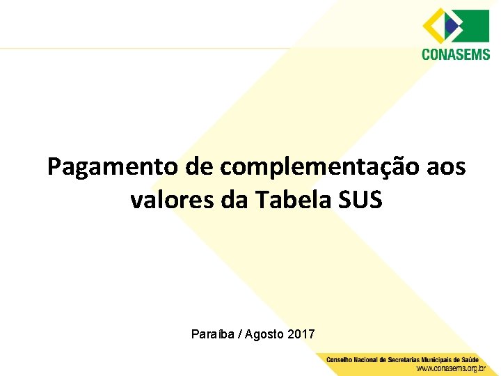 Pagamento de complementação aos valores da Tabela SUS Paraíba / Agosto 2017 